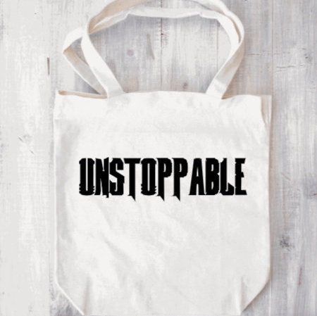 Canvas Tote Bag, Bridesmaid Bag, Multi-purpose Canvas Bags. "Unstoppable"