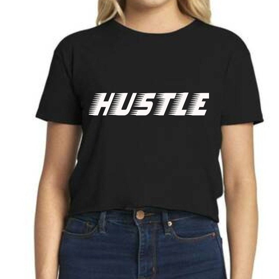 Hustle Girl Crop Top , Soft Cotton Cropped  Shirt/ Sticker gift