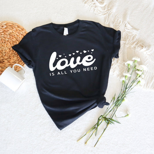 Love is all you need T-shirt, Women Motivational T-shirt/ Inspirational Girl Tee/ Love gift