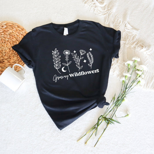 Growing Wildflowers/ Women Motivational T-shirt/ Inspirational Girl Tee/ Women shirt/Mom gift