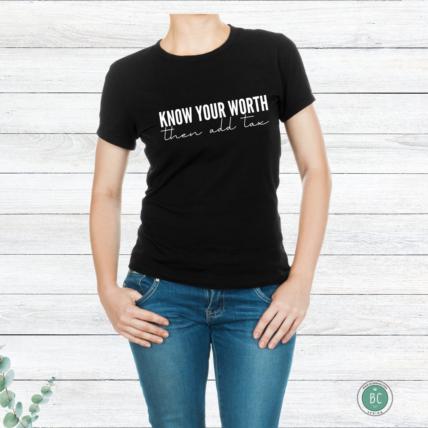 Know your worth Tee, Women Personalized T-shirt, Mom shirt, Best Motivational gift for her.