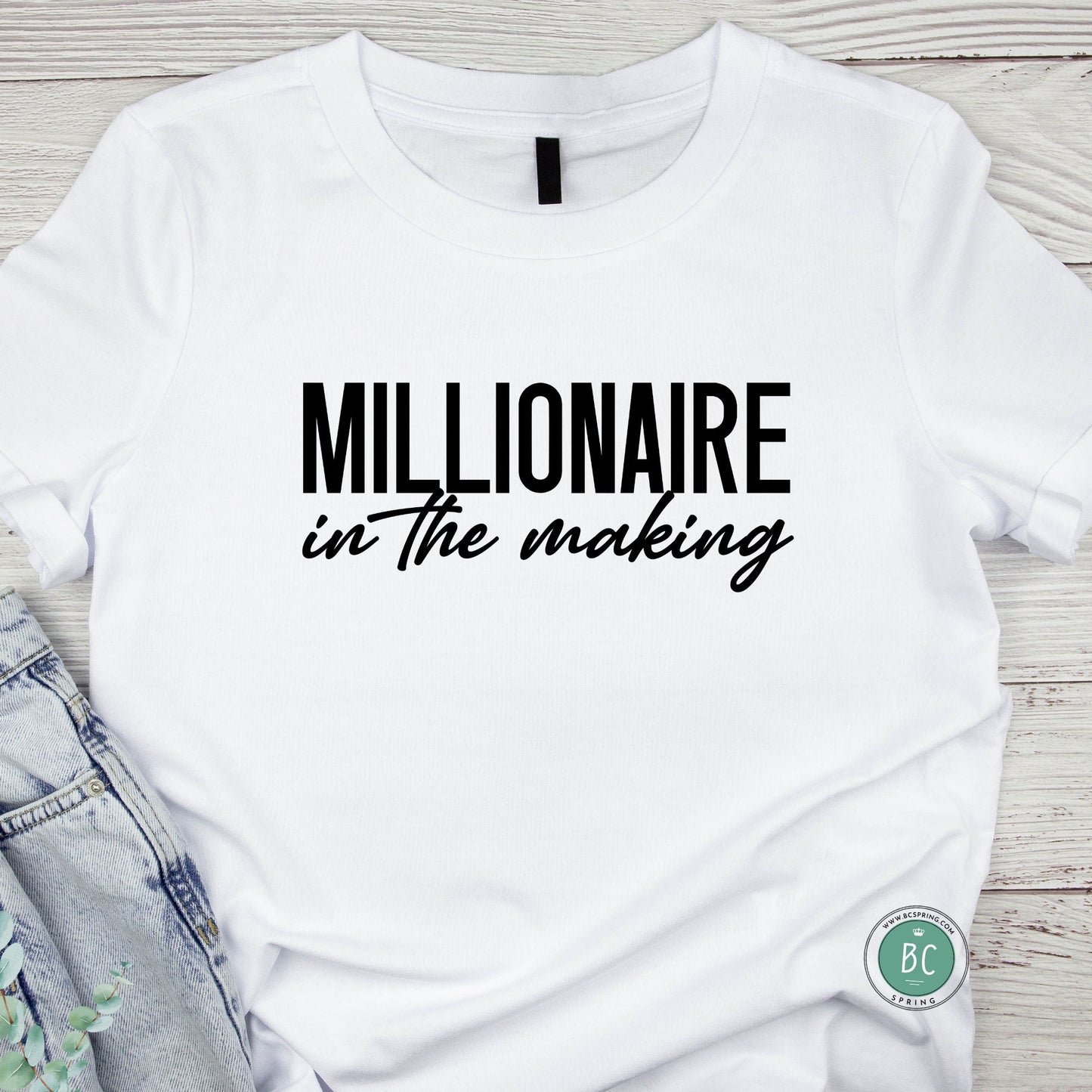 Millionaire Tee, Women Personalized T-shirt, Mom shirt, Best Motivational gift for her.