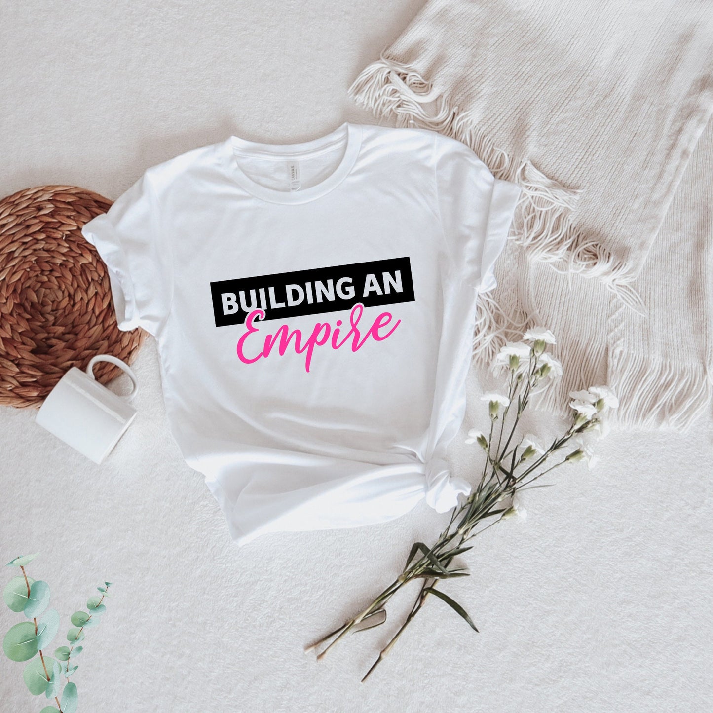 Building an empire Tee, Women Personalized T-shirt, Mom shirt, Best Motivational gift for her.